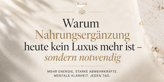 Warum Nahrungsergänzung heute kein Luxus mehr ist – sondern notwendig